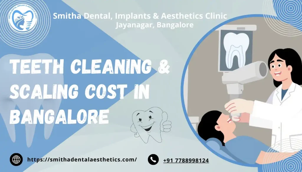 Teeth Cleaning & Scaling Cost in Bangalore